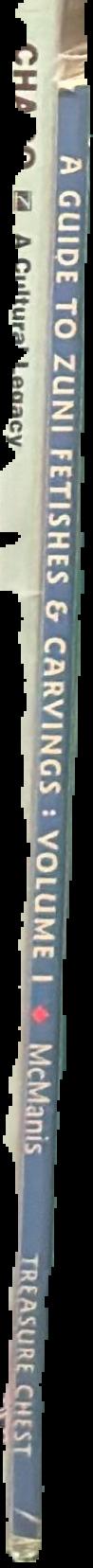 A guide to Zuni fetishes & carvings : volume 1 : the animals and the carvers live spine
