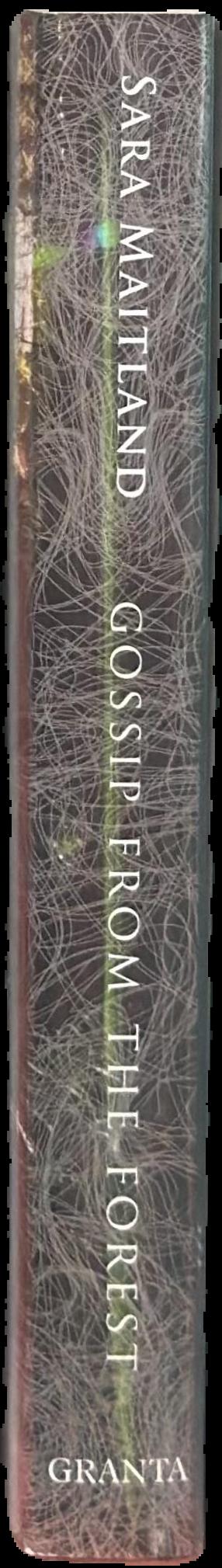 Gossip from the forest : the tangled roots of our forests and fairytales live spine