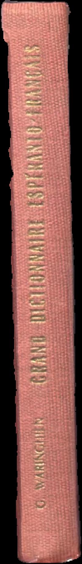 Grand dictionaire Esperanto - Francais / par G. Waringhien live spine