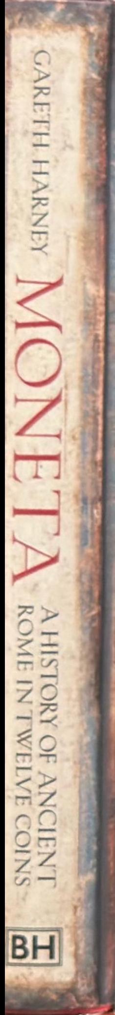 Moneta : a history of ancient Rome in twelve coins live spine