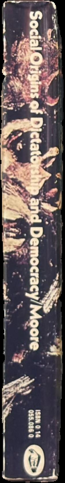 Social origins of dictatorship and democracy : Lord and peasant in the making of the modern world live spine