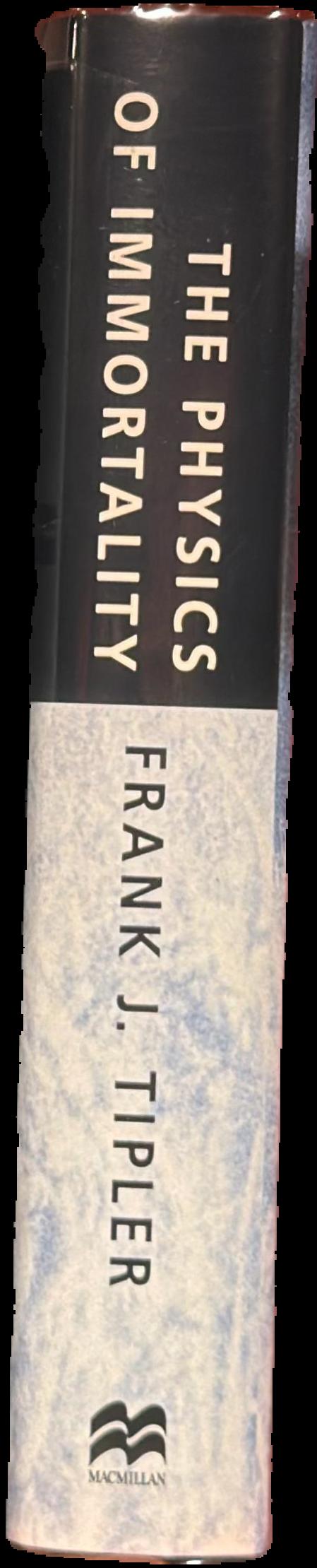 The physics of immortality : modern cosmology, God and the resurrection of the dead / Frank J. Tipler live spine