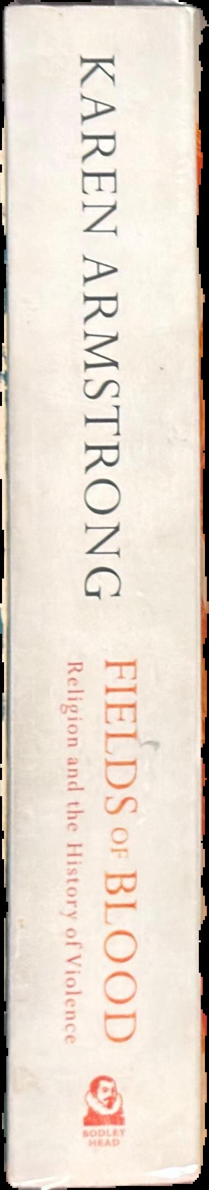 Fields of blood : religion and the history of violence / Karen Armstrong live spine