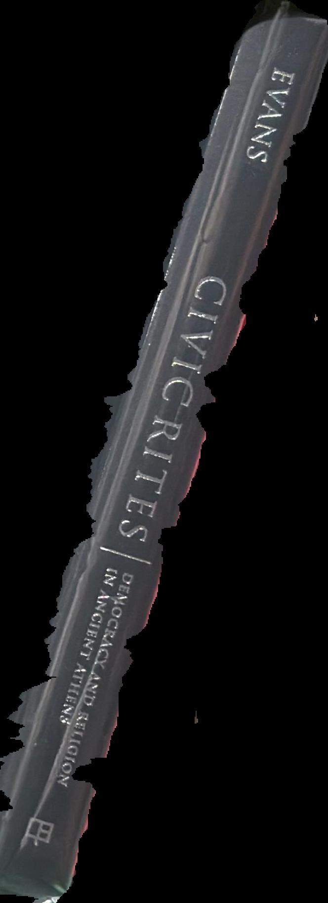 Civic rites : democracy and religion in ancient Athens /  Nancy Evans live spine
