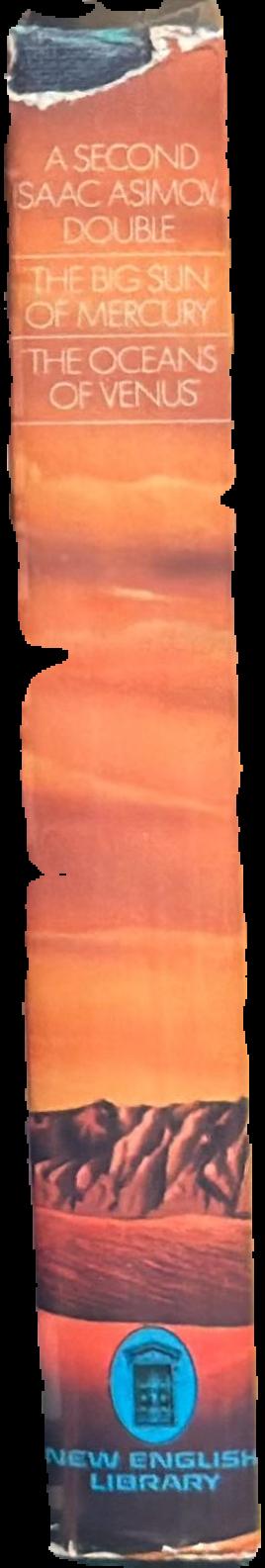 A second Isaac Asimov double : the big sun of Mercury ; the oceans of Venus live spine