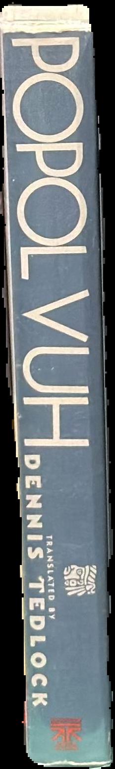Popol Vuh : the Mayan book of the dawn of life / translated by Dennis Tedlock live spine