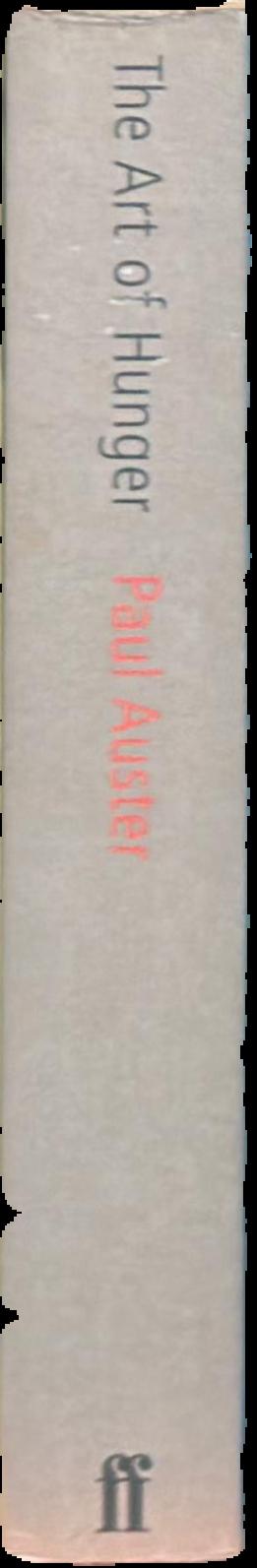 The art of hunger : essays, prefaces, interviews and The Red Notebook / Paul Auster live spine
