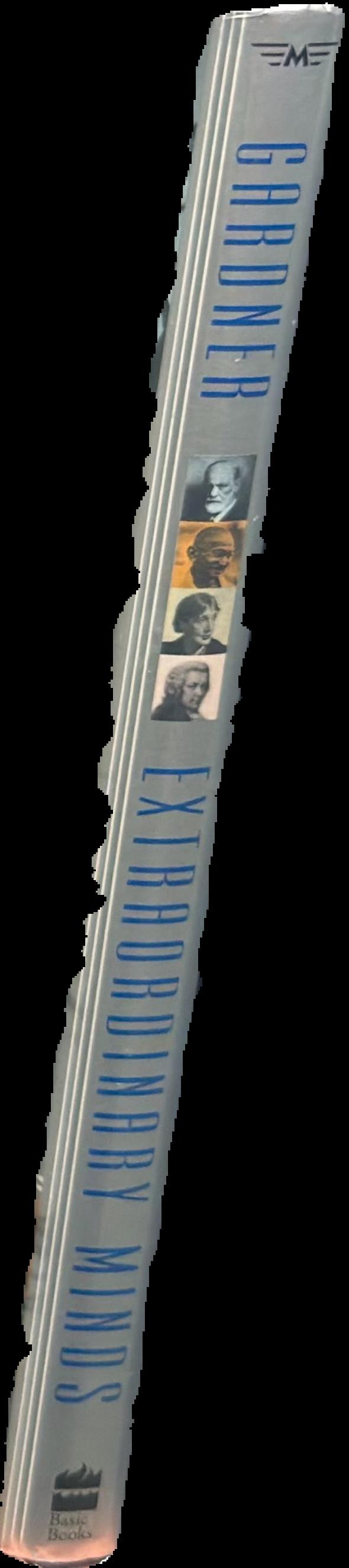 Extraordinary minds : portraits of exceptional individuals and an examination of our extraordinariness live spine