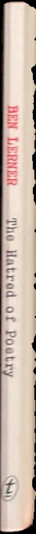 The hatred of poetry / Ben Lerner live spine