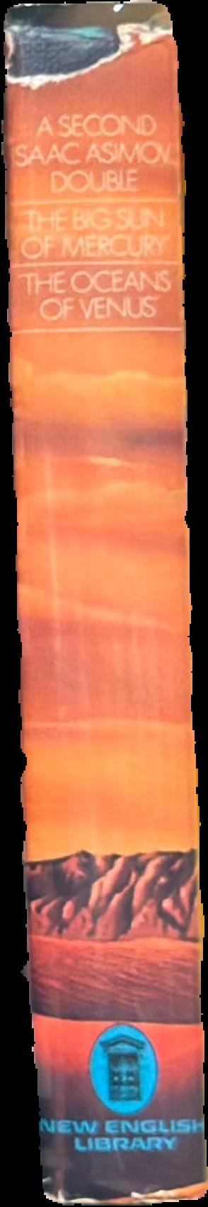 A second Isaac Asimov double : the big sun of Mercury ; the oceans of Venus live spine
