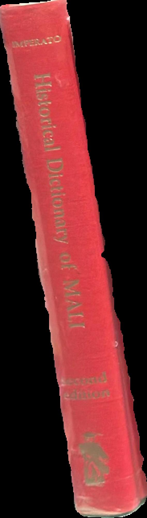 Historical dictionary of Mali / by Pascal James Imperato live spine