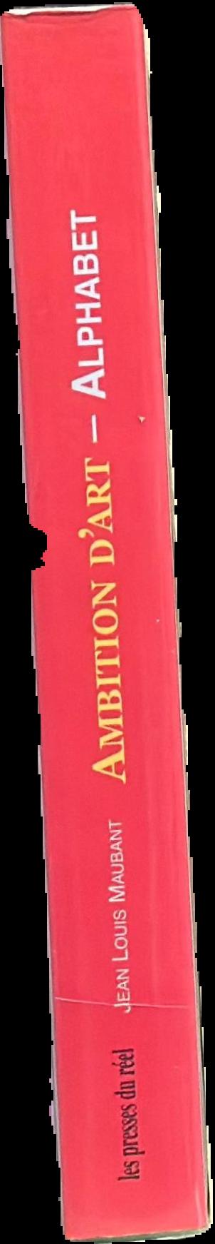 Ambition d'art : volume one : alphabet live spine