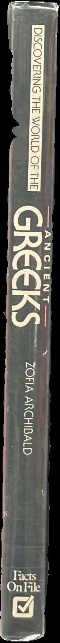 Discovering the world of the ancient Greeks / Zofia Archibald live spine