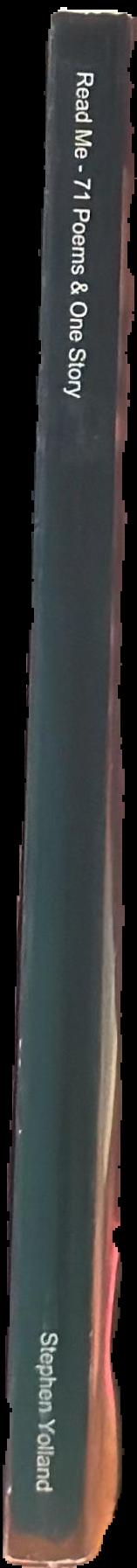 Read me : 71 poems & one short story live spine