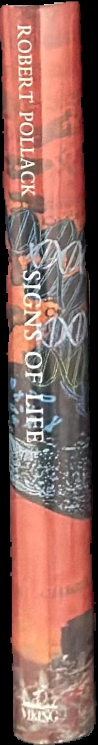 Signs of life : the language and meanings of DNA / Robert Pollack live spine