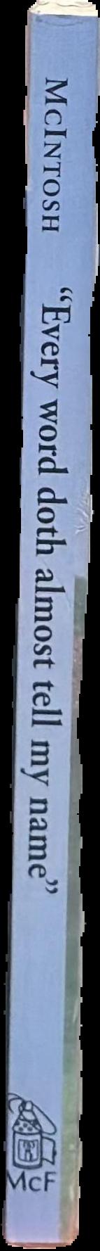 "Every word doth almost tell my name" : authorship of Shakespeare's sonnets live spine