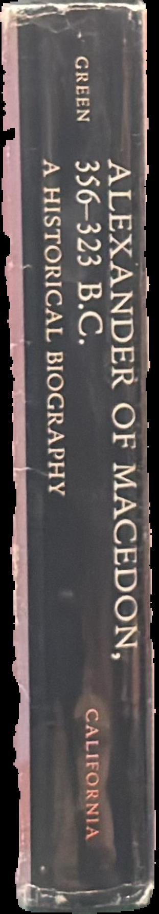 Alexander of Macedon 356-323 B.C. : a historical biography live spine