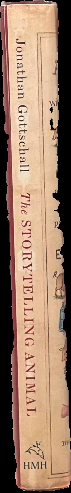 The story paradox : how our love of storytelling builds societies and tears them down live spine