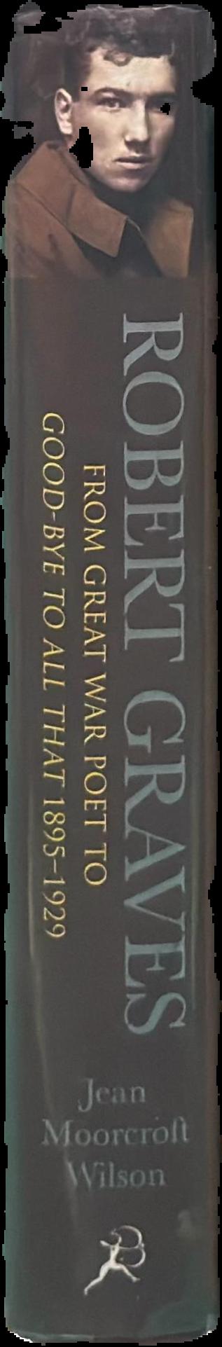 Robert Graves : from Great War poet to Good-bye to All That (1895-1929) live spine