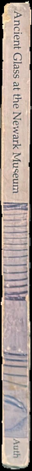 Ancient glass at the Newark Museum : from the Eugene Schaefer Collection of Antiquities live spine