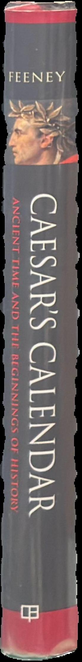 Caesar's calendar : ancient time and the beginnings of history live spine
