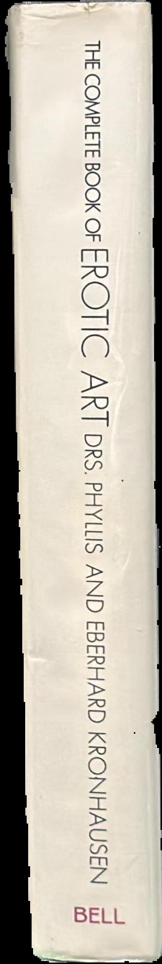 The complete book of erotic art : erotic art, volumes 1 and 2 : a survey of erotic fact and fancy in the fine arts live spine