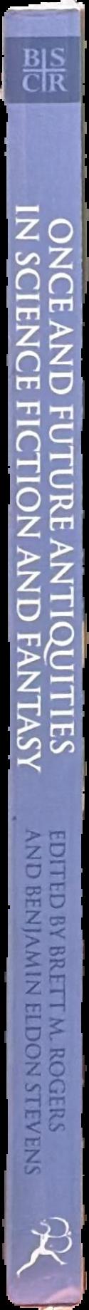 Once and future antiquities in science fiction and fantasy live spine