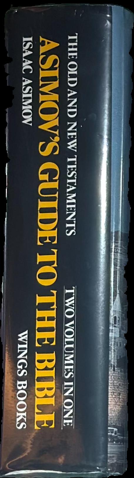 Asimov's guide to the Bible : two volumes in one, the old and new testaments live spine