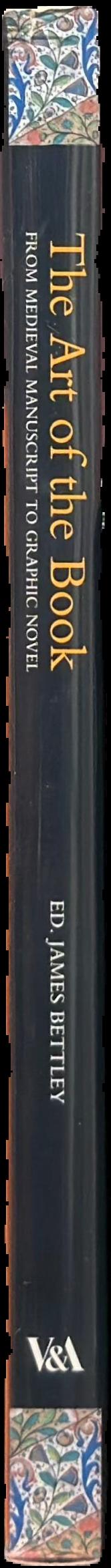 The art of the book from Medieval manuscript to graphic novel live spine
