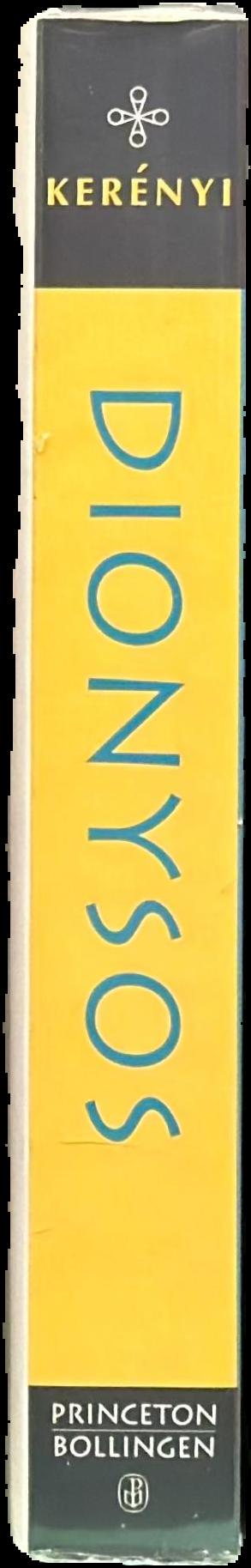 Dionysos : archetypal image of indestructible life/ Carl Kerenyi ; translated from the German by Ralph Manheim live spine