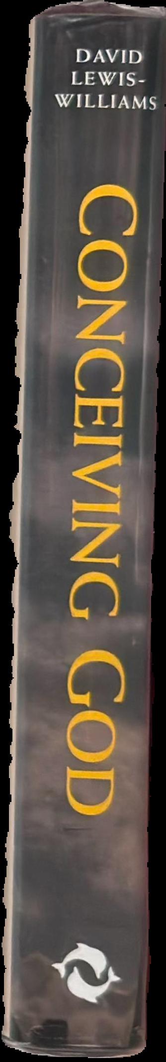 Conceiving god : the cognitive origin and evolution of religion live spine