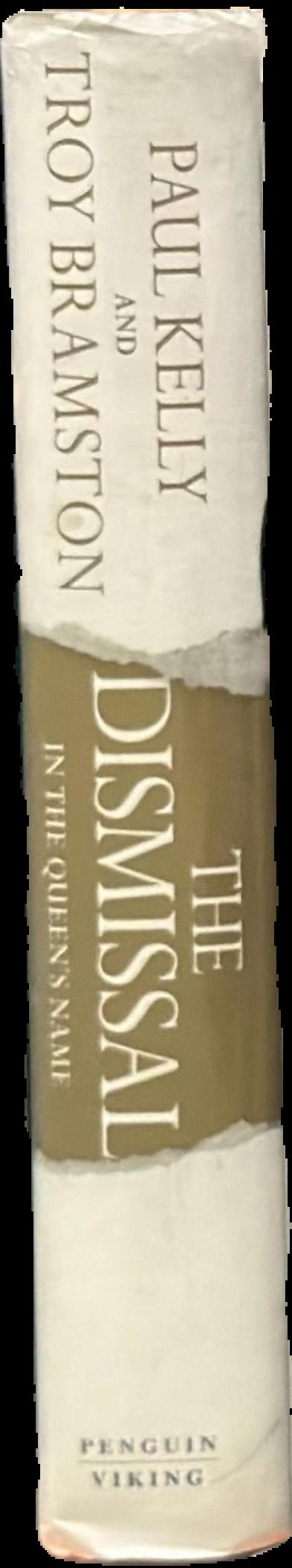 The dismissal : in the Queen's name live spine