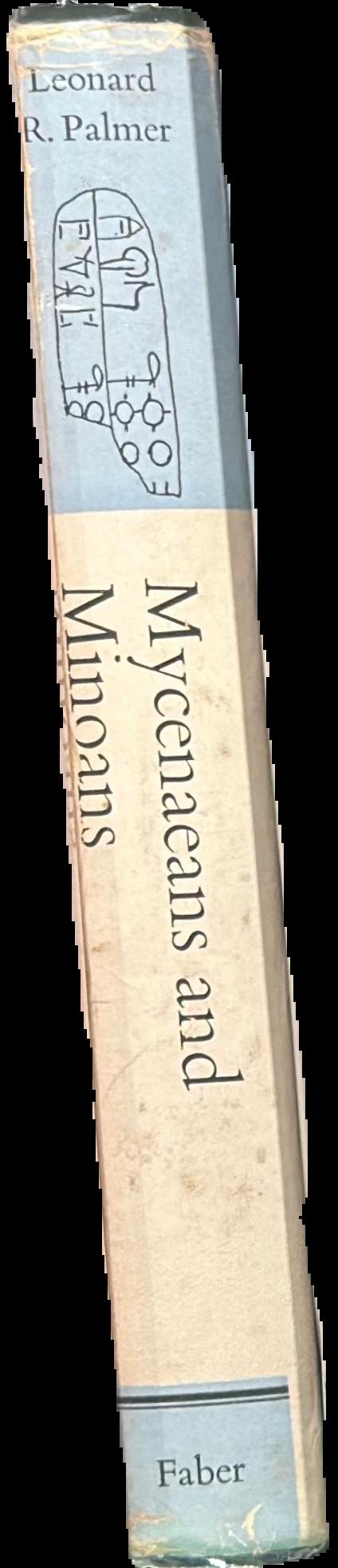Mycenaeans and Minoans : Aegean prehistory in the light of the Linear B tablets live spine