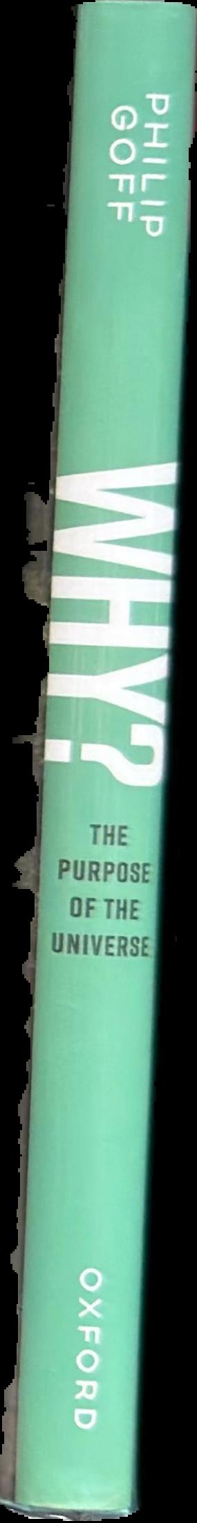 Why? : the purpose of the universe live spine