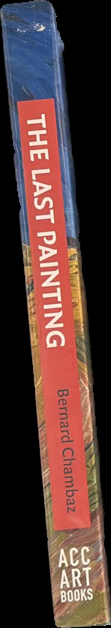 The last painting : final works of the great masters from Giotto to Twombly live spine