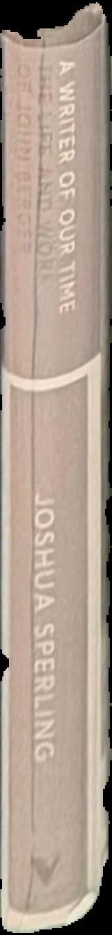 A writer of our time : the life and work of John Berger / Joshua Sperling live spine