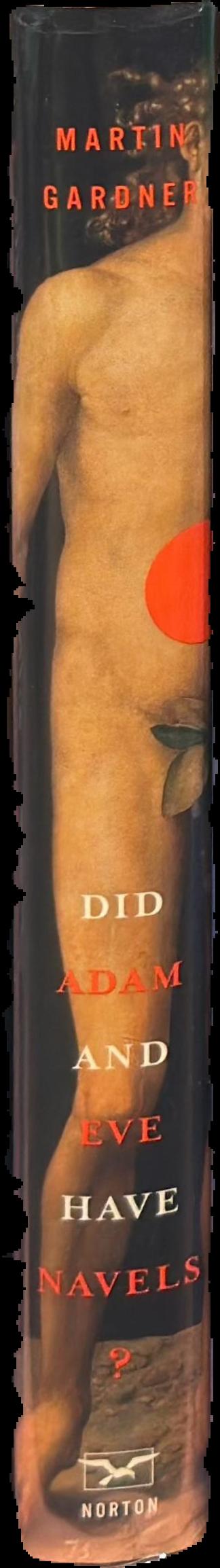 Did Adam and Eve have navels? : discourses on reflexology, numerology, urine therapy, and other dubious subjects live spine