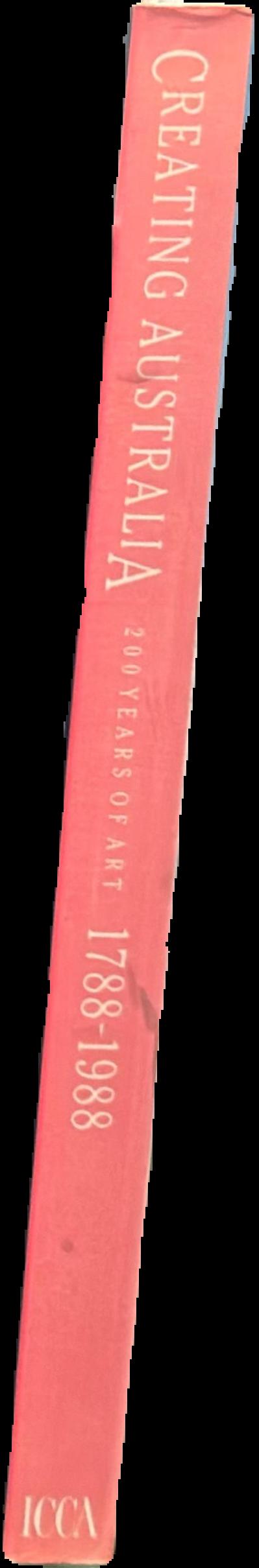 Creating Australia : 200 years of art 1788-1988 live spine