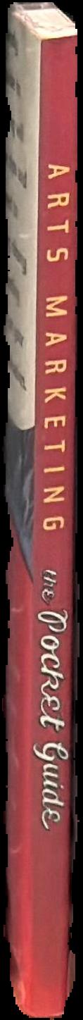 Arts marketing : the pocket guide live spine