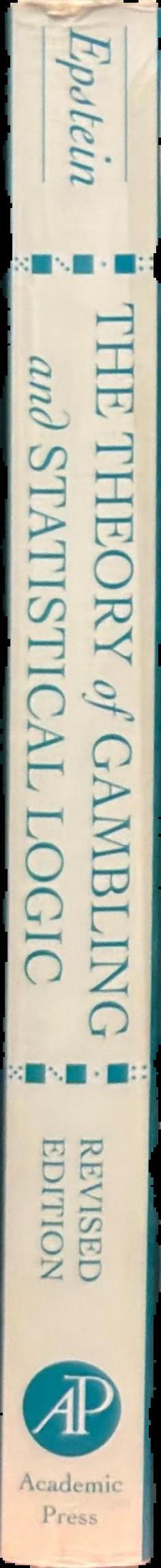 The theory of gambling and statistical logic / Richard A. Epstein live spine