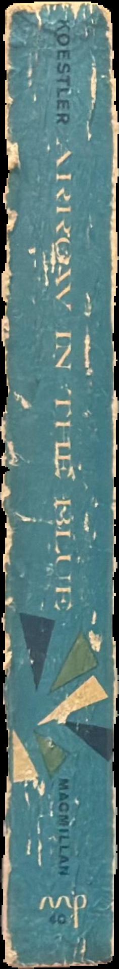 Arrow in the blue : the first volume of an autobiography : 1905-31 live spine