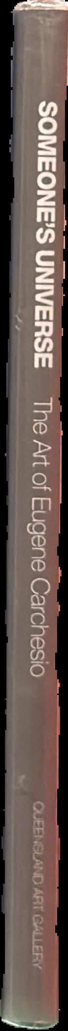 Someone's universe : the art of Eugene Carchesio live spine