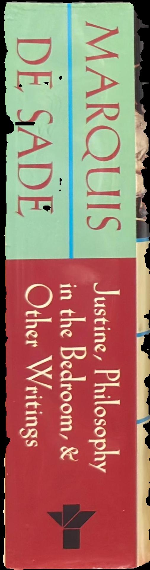 The Marquis de Sade : Justine, Philosophy in the Bedroom, and other writings live spine
