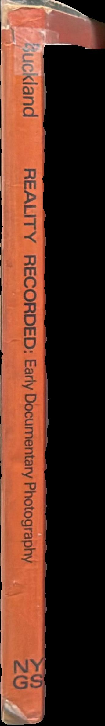 Reality recorded : early documentary photography live spine