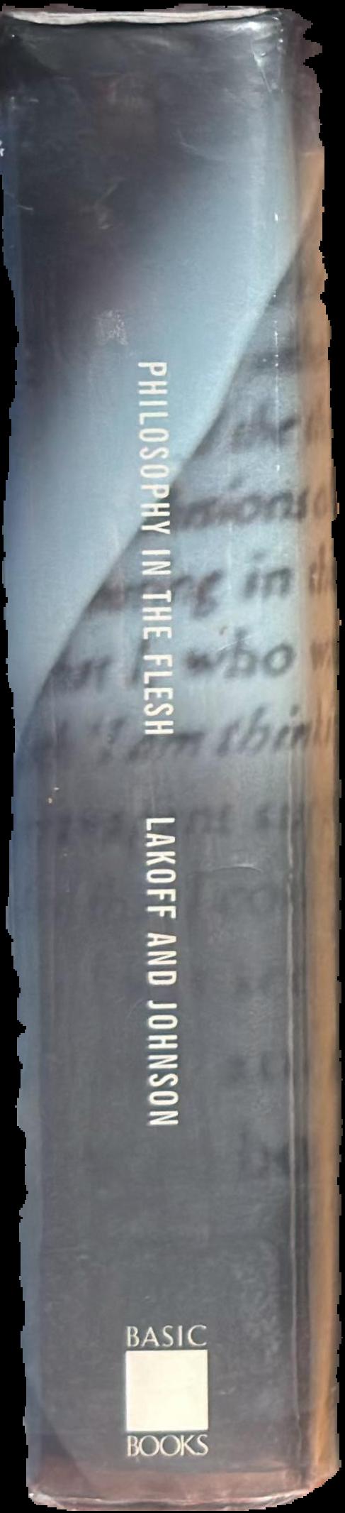 Philosophy in the flesh : the embodied mind and its challenge to western thought live spine