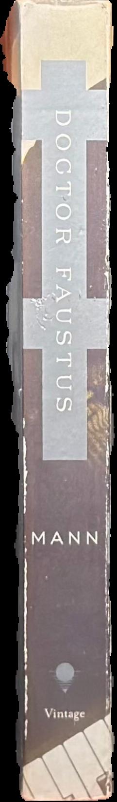 Doctor Faustus : the life of the German composer Adrian Leverkühn as told by a friend live spine