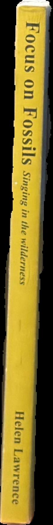Focus on fossils : singing in the wilderness live spine