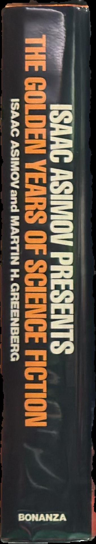 Isaac Asimov presents the golden years of science fiction live spine