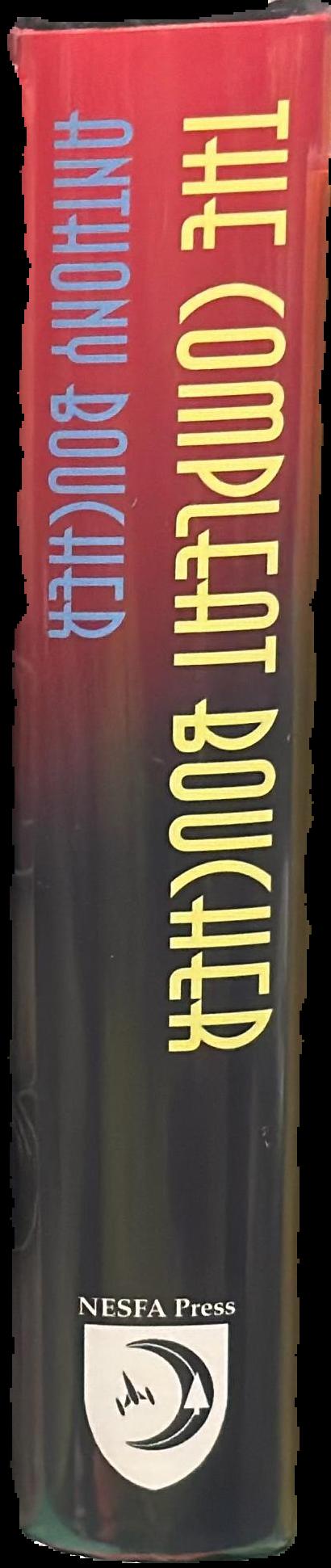 The compleat Boucher : the complete short science fiction and fantasy of Anthony Boucher / edited by James A. Mann live spine