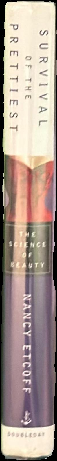 Survival of the prettiest : the science of beauty / Nancy Etcoff live spine